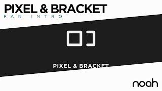 Pixel & Bracket