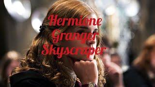 Hermione Granger • Skyscraper ️ @e.editss  @Delphy_crucio