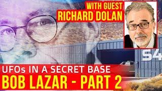 BOB LAZAR Story of UFO Secrets with Richard Dolan Part 2