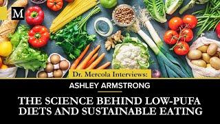 The Science Behind Low-PUFA Diets and Sustainable Eating – Interview With Ashley Armstrong