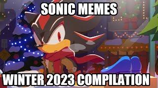 SONIC MEMES-WINTER 2023 COMPILATION