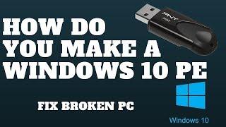 How Do You Make A Windows PE