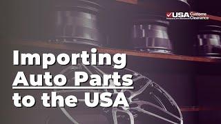 Importing Auto Parts to the USA