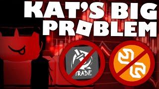 The Big Problem with KAT... (Roblox)