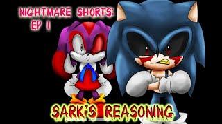 Nightmare Shorts: Episode 1: Sark's Reasoning