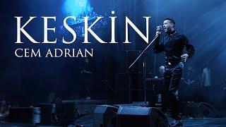 Cem Adrian - Keskin (Harbiye Live)