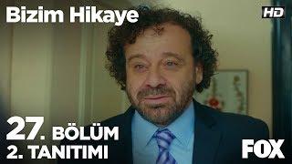 Bizim Hikaye 27. Bölüm 2. Tanıtımı