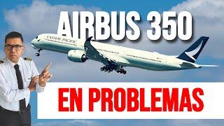 AIRBUS 350 A INSPECCIONES EXHAUSTIVAS  ¿Qué paso?