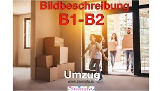 Bildbeschreibung B1- B2 I Umzug @Swenata Deutschkurs