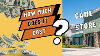 Some Costs of Opening a Brick-and-Mortar Game Store