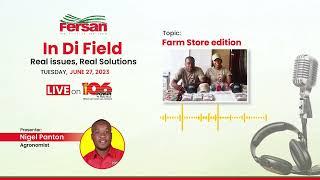 Farm Stores |  Fersan in di Field on Power106FM