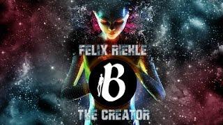 Felix Riehle - THE CREATOR