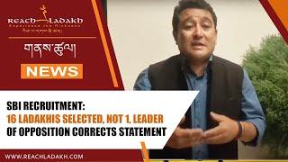 SBI Recruitment: 16 Ladakhis selected, not 1, Leader of Opposition corrects statement