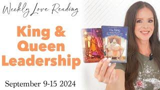 King and Queen Leadership (Divine Masculine Feminine Love Card Reading) September 9-15 2024