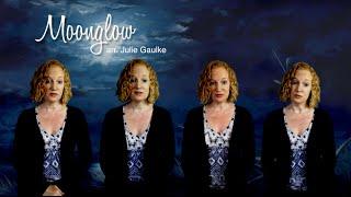 Moonglow arr. Julie Gaulke multitrack a cappella SSAA