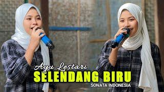 Terbaru Selendang Biru Ayu Lestari Sonata Indonesia Live Labulie