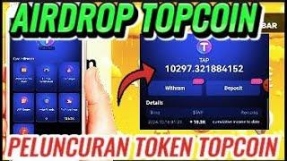 PERHATIAN !! Peluncuran Token TopCoin Airdrop | TGE dan Listing Topcoin Hari ini 19 Oktober 2024