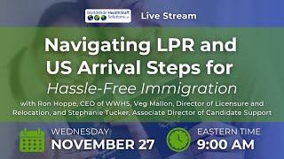 Navigating LPR and US Arrival Steps for Hassle-Free Immigration