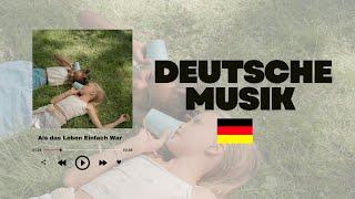 Deutsche Musik - Als das Leben Einfach War