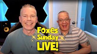 Foxes Uncut LIVE! Sunday 24th November from 7:00PM GMT.