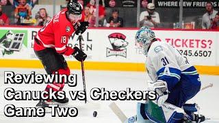 Reviewing Canucks vs Checkers Game Two