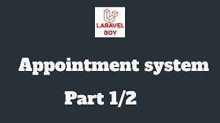 Laravel project | Appointment system part 1 .