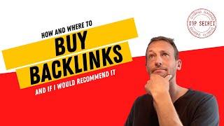 How and Where to Buy Quality Backlinks | Would I recommend buying backlinks?