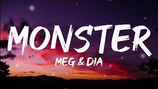 Meg & Dia - Monster (Lyrics)