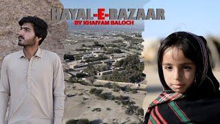 HAYAL-E-BAZAAR (Official music video) | Khaiyam Baloch | Johar Dashti | Mairaj Mureed