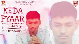 Keda Pyaar (Official Song) Dhruv | Sheen Records