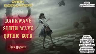 Darkwave - Synth Wave - Gothic Rock  Ultra Megamix From  DJ DARK MODULATOR