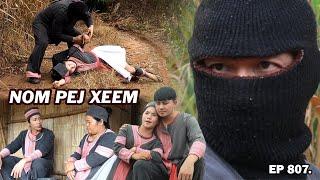 NOM PEJ XEEM EP807 (Hmong New Movie)
