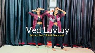 Ved Lavlay | Salman Khan & Riteish Deshmukh | Genelia Deshmukh | Dance Cover