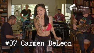 #07 Carmen DeLeon / La Biblioteca Sessions