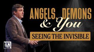 Angels, Demons & You [Seeing the Invisible] | Pastor Allen Jackson