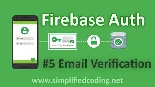 #5 Firebase Authentication Tutorial - Email Verification