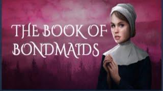 THE BOOK OF BONDMAIDS Gameplay