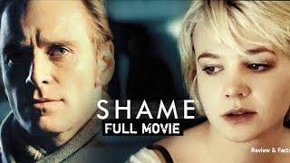 Shame Full Movie | A Bold Intense Drama Exploring Desire, Addiction, and Redemption | review & facts