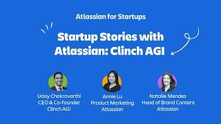 How Clinch AGI went from $0 to revenue in 6 months | Atlassian for Startups | Atlassian