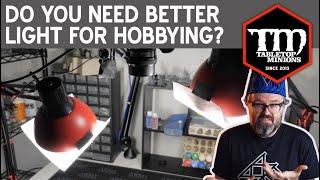 Do You Need Better Lighting for Your Hobbying?