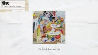 NIve (니브) - Maybe I Wanna Die | Official Audio