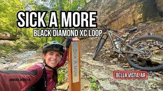 Sick A More - Black Diamond XC Loop in Bella Vista!