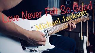 Michael Jackson - Love Never Felt So Good - Electric guitar cover by Vinai T