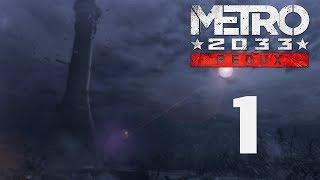 Metro 2033 Redux - Прохождение игры на русском - Пролог [#1] | PC