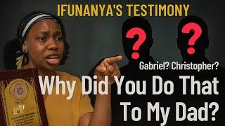 IFUNANYA's Testimony: Question For Gabriel And Christopher