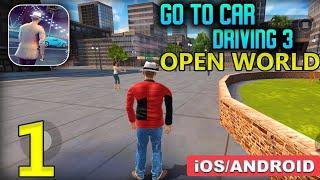 Go To Car Driving 3 Gameplay (Android, iOS) - Part 1