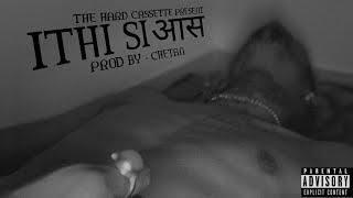 ITTHI SI AAAS - MC T.H.C (PROD BY - CHETAN) OFFICIAL LYRICAL VIDEO