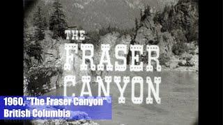 1960, "The Fraser Canyon" British Columbia