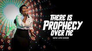 There is Prophecy over me | New Life Choir