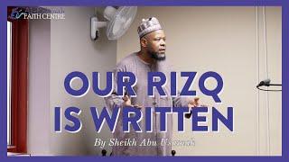 Our RIZQ is written | Khutbah by Sheikh Abu Usamah